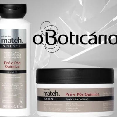 PRÉ E PÓS QUIMICA MATCH SCIENCE BOTICÁRIO